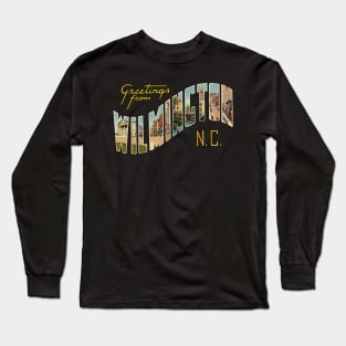 Greetings from Wilmington Long Sleeve T-Shirt